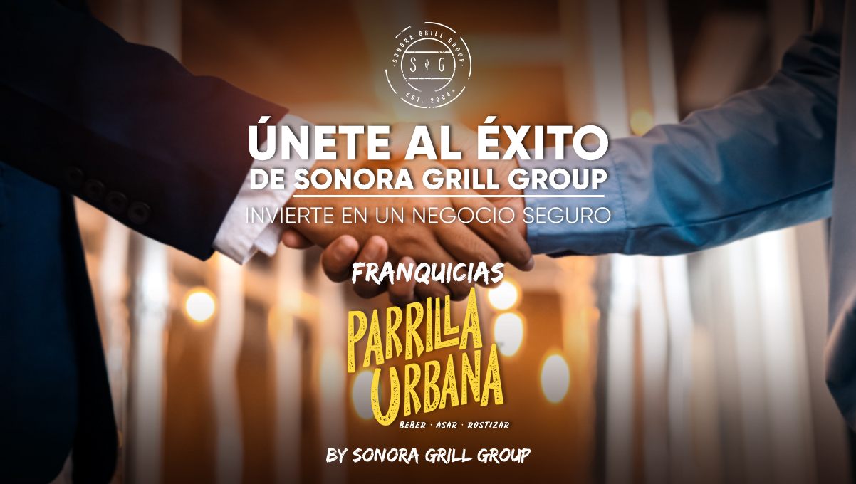 Franquicias - Únete al éxito de Sonora Grill Group